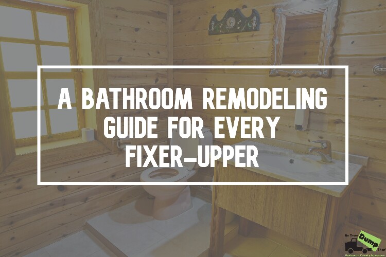 A Bathroom Remodeling Guide for Every Fixer Upper